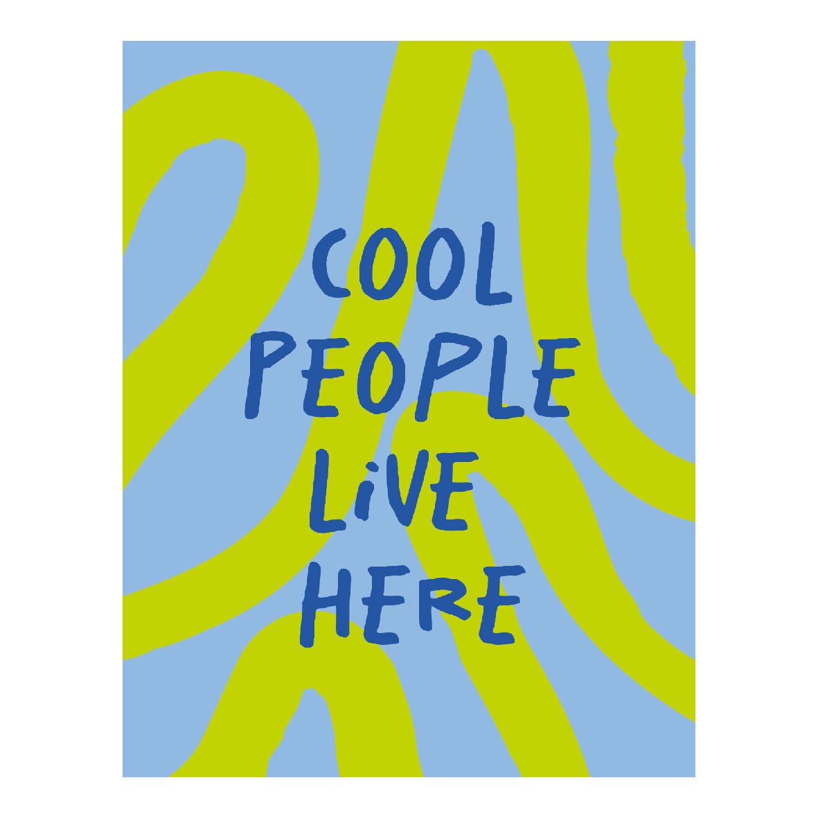 Decorative "Cool People Lives Here" Poster | High - Quality Print | Repositionable Adhesive - Pasquín